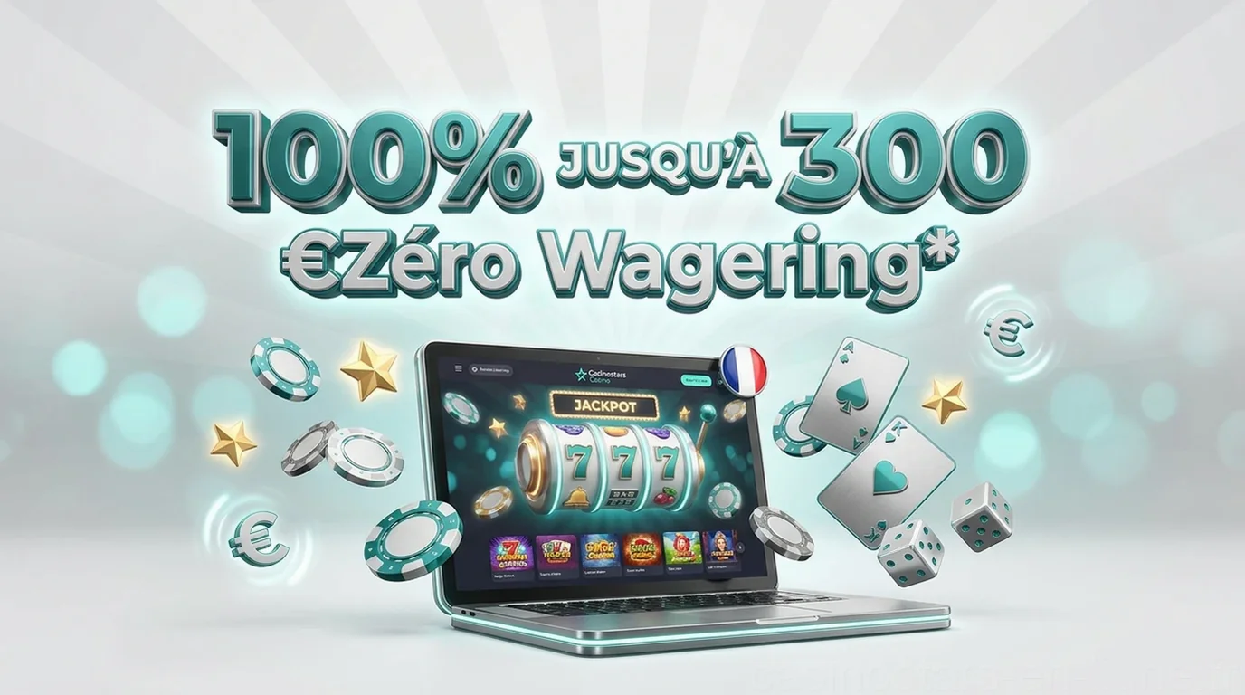 100% JUSQU'À 300 €Zéro Wagering*